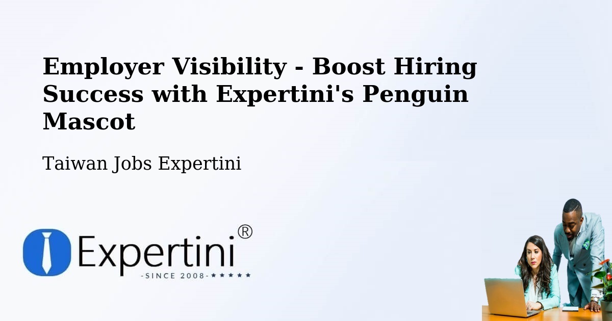 CV and Resume Visibility Optimization – Yunlin - Taiwan Jobs Expertini
